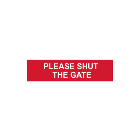 Scan Please Shut The Gate - PVC 200 x 50mm