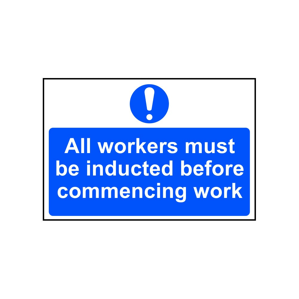 All workers must be inducted before commencing work - PVC (300 x 200mm ...