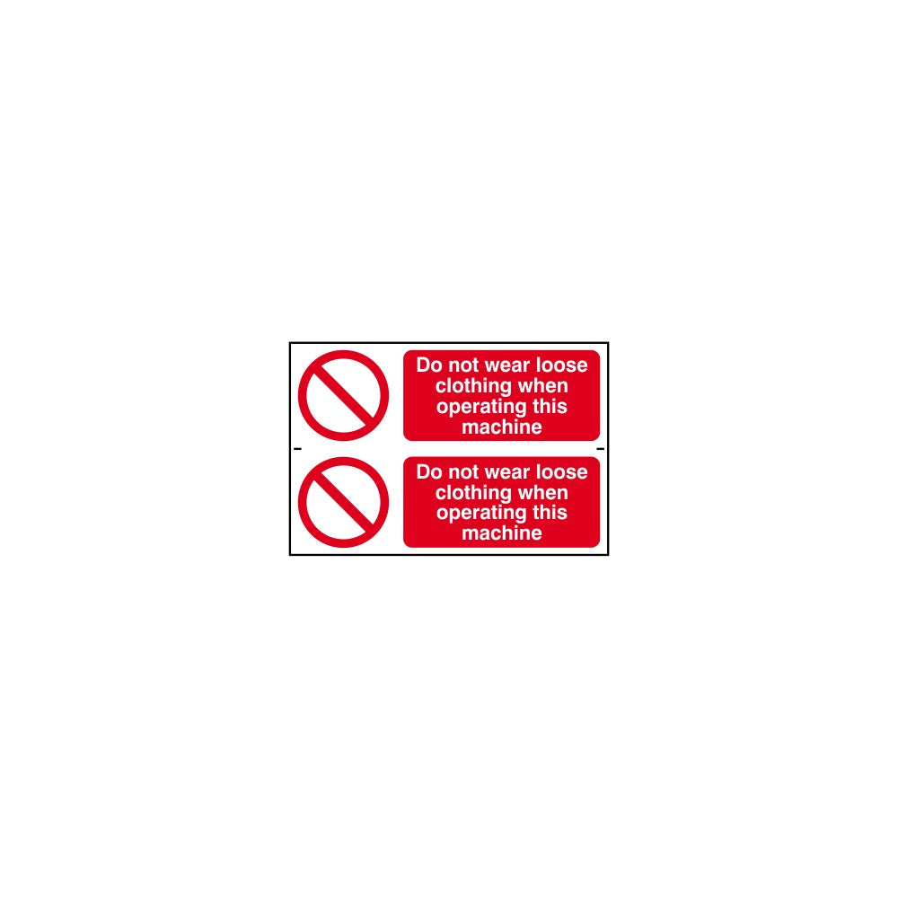 Do not wear loose clothing when operating this machine - PVC (300 x 200mm)