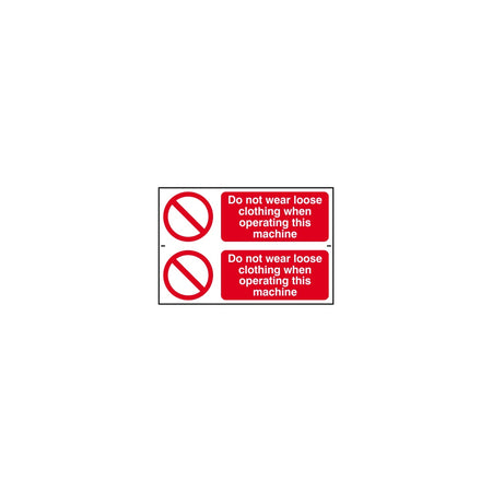 Do not wear loose clothing when operating this machine - PVC (300 x 200mm)