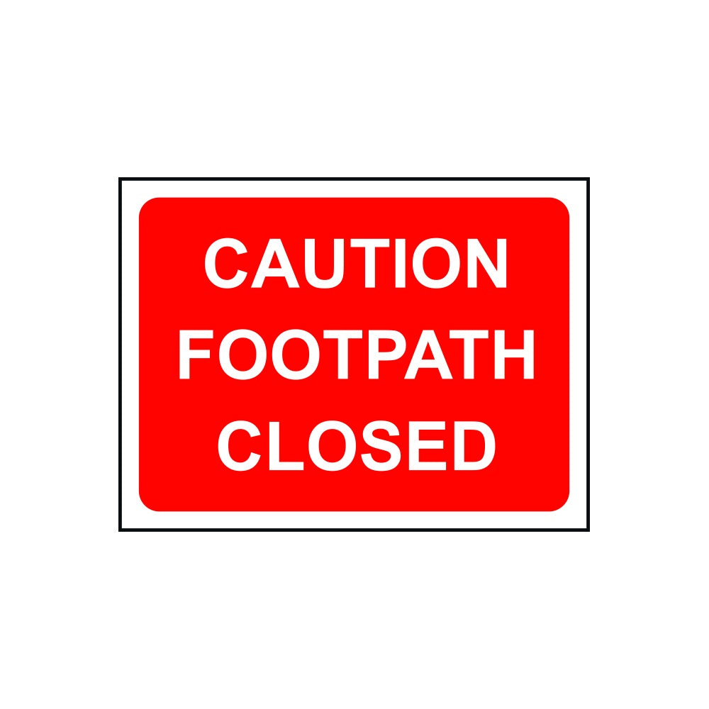 1050 x 750mm ?Temporary Sign - Caution footpath closed – Cassells ...
