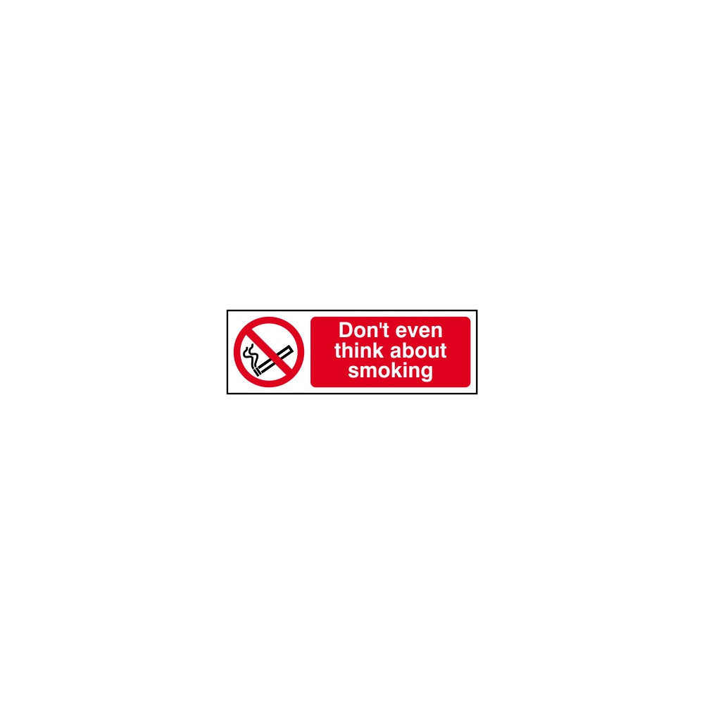 Don't even think about smoking - SAV (600 x 200mm)