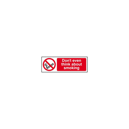 Don't even think about smoking - SAV (600 x 200mm)