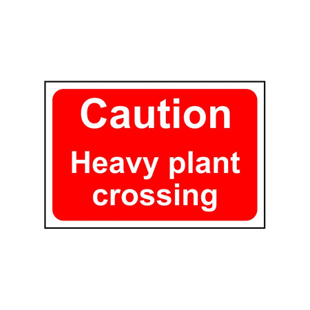 Caution Heavy plant crossing - FMX (600 x 400mm)