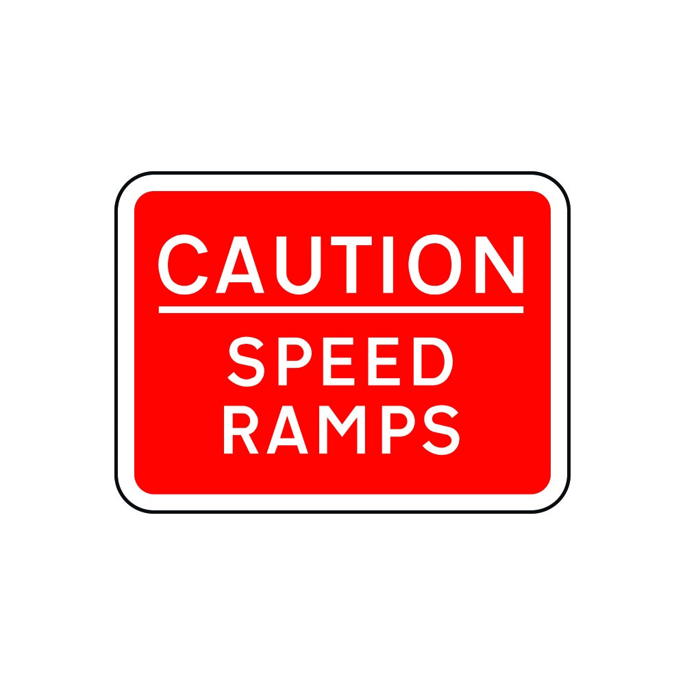 600 x 450mm Dibond 'CAUTION Speed Ramps' Road Sign (without channel)