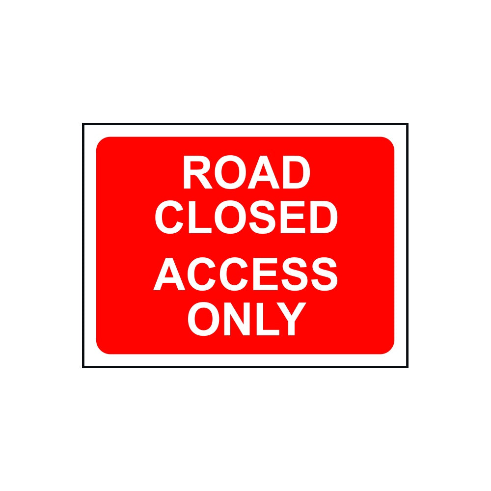 1050 x 750mm ?Temporary Sign & Frame - Road Closed Access Only