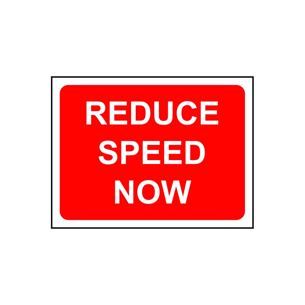 600 x 450mm ?Temporary Sign & Frame - Reduce Speed Now – Cassells ...